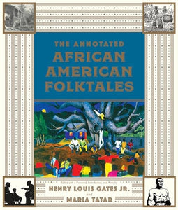 The Annotated African American Folktales 