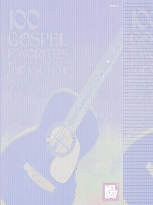 100 Gospel Favorites For Guitar 