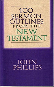 100 Sermon Outlines - New Testament 