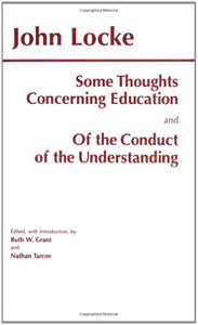 Some Thoughts Concerning Education and of the Conduct of the Understanding 