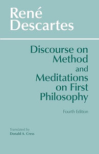 Discourse on Method and Meditations on First Philosophy 