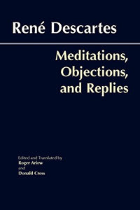 Meditations, Objections, and Replies 