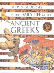 In the Daily Life of the Ancient Greeks (Gods & Goddesses) 