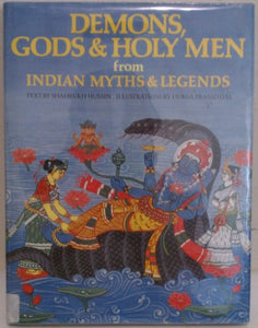 Demons, Gods and Holy Men from Indian Myths and Legends 