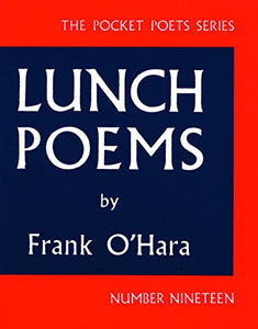 Lunch Poems 