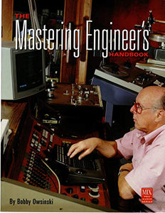 The Mastering Engineer's Handbook 