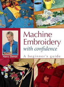 Machine Embroidery With Confidence 