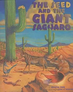 The Seed & the Giant Saguaro 