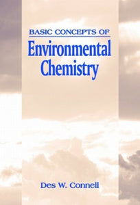 Basic Concepts of Environmental Chemistry, Second Edition 