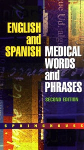 English-Spanish Medical Words and Phrases 