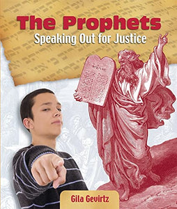 The Prophets: Speaking Out for Justice 