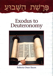 Parashat Hashavua: Exodus to Deuteronomy 