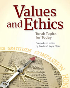 Values and Ethics: Torah Topics for Today 