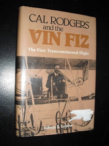 Cal Rodgers and the Vin Fiz 