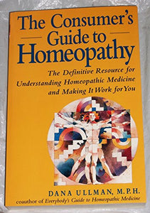 The Consumer's Guide to Homeopathy 