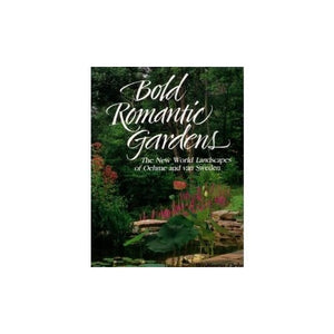 Bold, Romantic Gardens 