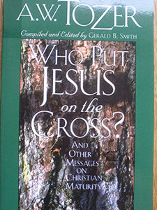 Who Put Jesus on the Cross? 