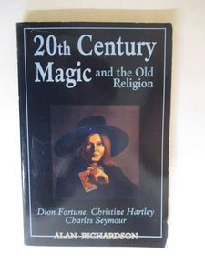 20th Century Magic and the Old Religion 