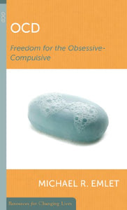 OCD: Freedom for the Obsessive-Compulsive 