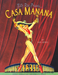 Billy Rose Presents...Casa Manana 