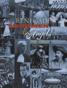 Renegades, Showmen and Angels 