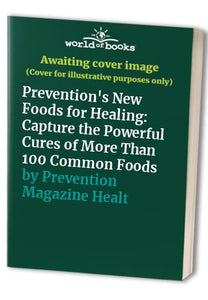 Prevention's New Foods for Healing 