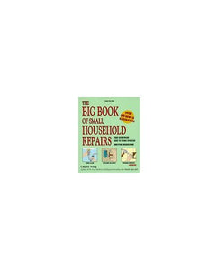 The Big Book of Small Household Repairs 