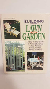 Building for the Lawn and Garden 