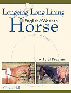 Longeing and Long Lining English and Western Horse 