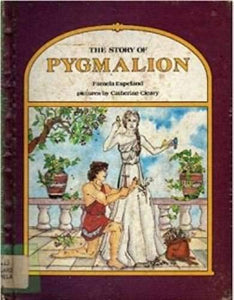 The Story of Pygmalion 