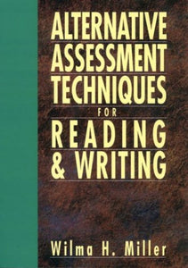 Alternative Assessment Techniques for Reading and Writing 