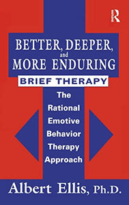 Better, Deeper And More Enduring Brief Therapy 