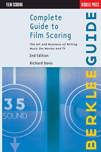 Complete Guide To Film Scoring - 2Nd Edition 