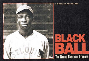 Black Ball: The Negro Baseball Leagues 