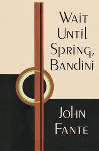 Wait Until Spring, Bandini 