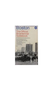 Title: Boston the Official Bicentennial Guide 