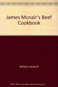 James Mcnair's Beef Cookbook 