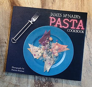 James McNair's Pasta Cookbook 