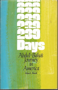 239 Days: Abdul-Baha's Journey in America 