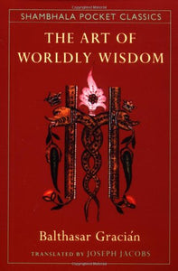 The Art of Worldly Wisdom 