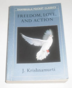 Freedom, Love and Action 