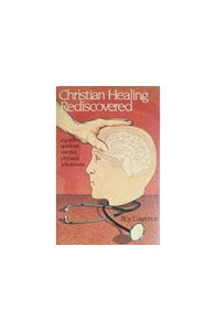 Christian Healing Rediscovered 