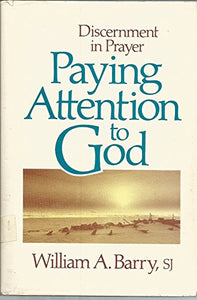 Paying Attention to God 