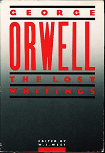 Orwell, the Lost Writings 