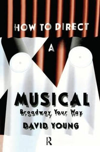 How to Direct a Musical 