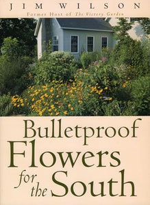 Bulletproof Flowers for the South 