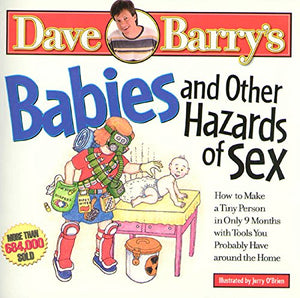 Babies And Other Hazards Of Sex 