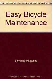 Easy Bicycle Maintenance 