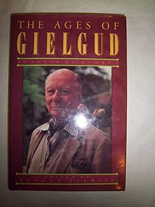 The Ages of Gielgud 