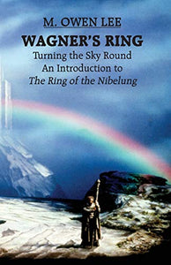 Wagner's Ring: Turning the Sky Around 